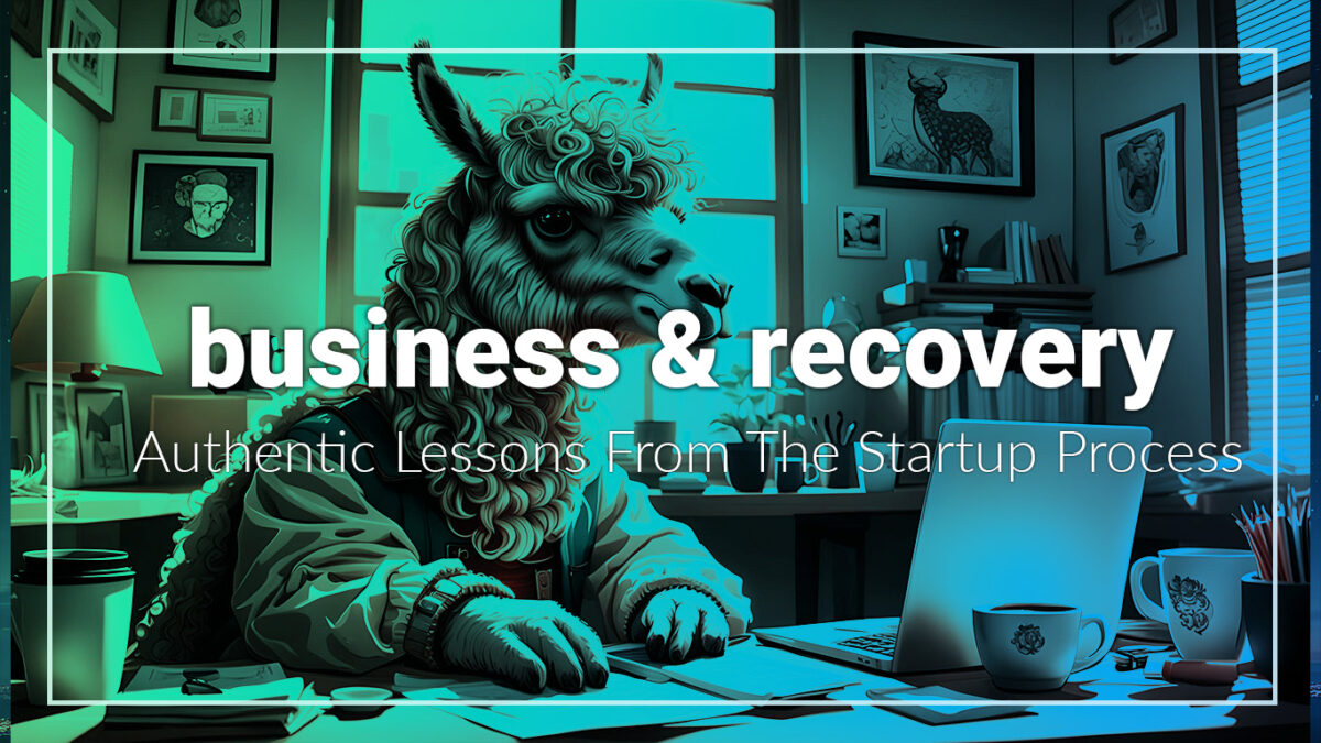 AI Llama Art - Business & Recovery: Authentic Lessons from the Startup Process