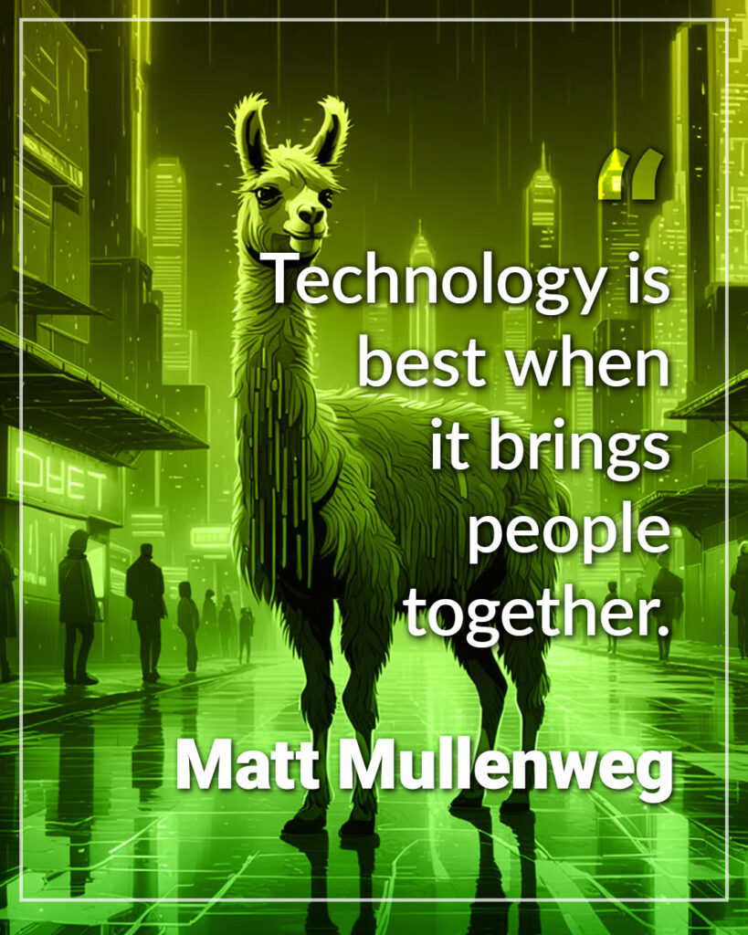 Technology is
best when
it brings
people
together.